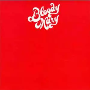 BLOODY MARY / ブラッディ・メアリー / BLOODY MARY