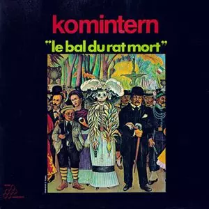 KOMINTERN / LE BAL DUR RAT MORT