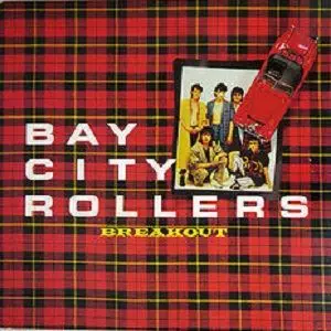 BAY CITY ROLLERS / ベイ・シティ・ローラーズ / ブレイクアウト