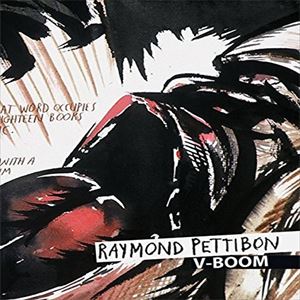 RAYMOND PETTIBON / V-BOOM