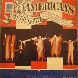 FIVE AMERICANS / ファイヴ・アメリカンズ / I SEE THE LIGHT