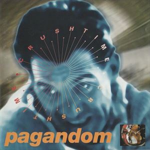 PAGANDOM / CRUSH TIME