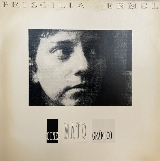 PRISCILLA ERMEL / プリシラ・エルメル / CINE MATO GRAFICO