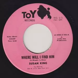 SUSAN KING / WHERE WILL I FIND HIM / BUILDING A WALL AROUND MY HEART