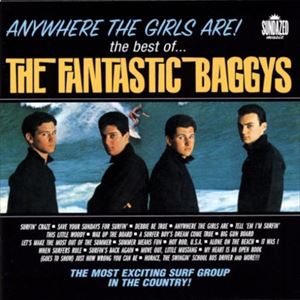 FANTASTIC BAGGYS / ANYWHERE THE GIRLS ARE!