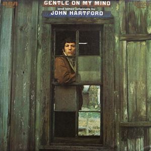 JOHN HARTFORD / ジョン・ハートフォード / GENTLE ON MY MIND