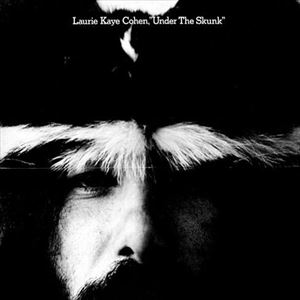 LAURIE KAYE COHEN / UNDER THE SKUNK