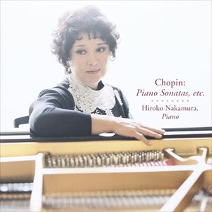 HIROKO NAKAMURA / 中村紘子 / ショパン: ピアノ・ソナタ第2番「葬送」&第3番