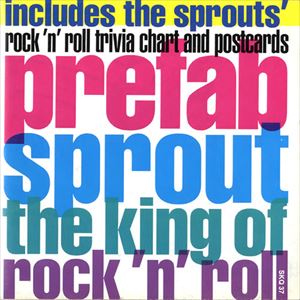 PREFAB SPROUT / プリファブ・スプラウト / KING OF ROCK'N'ROLL