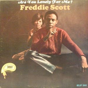 FREDDIE SCOTT / フレディ・スコット / ARE YOU LONELY FOR ME?