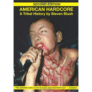 STEVEN BLUSH / AMERICAN HARDCORE