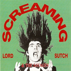 SCREAMING LORD SUTCH / スクリーミング・ロード・サッチ / SCREAMING LORD SUTCH & THE SAVAGES