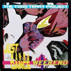 TODD TERRY PROJECT  / トッド・テリー・プロジェクト / JUST WANNA DANCE