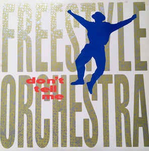 FREESTYLE ORCHESTRA / DON'T TELL ME