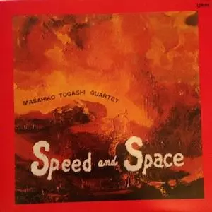 SPEED AND SPACE/MASAHIKO TOGASHI/富樫雅彦｜JAZZ｜ディスクユニオン