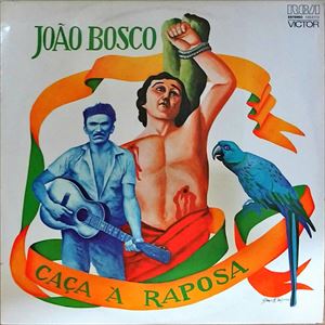 JOAO BOSCO / ジョアン・ボスコ / CACA A RAPOSA