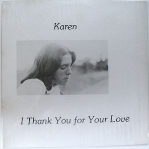 KAREN / I THANK YOU FOR YOUR LOVE