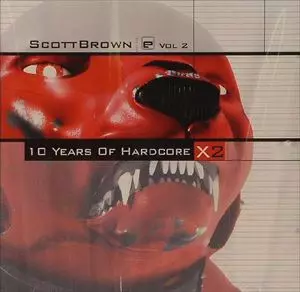 SCOTT BROWN / 10 YEARS OF HARDCORE VOL.2