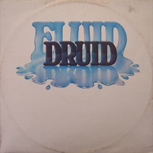 DRUID / ドゥルイド / FLUID DRUID