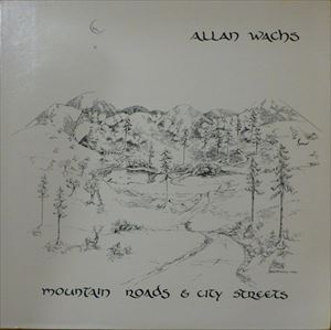 ALLAN WACHS / MOUNTAIN ROADS & CITY