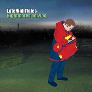NIGHTMARES ON WAX / ナイトメアズ・オン・ワックス / LATENIGHTTALES
