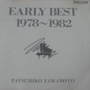 TATSUHIKO YAMAMOTO / 山本達彦 / EARLY BEST 1978-1982