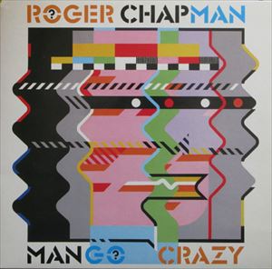 ROGER CHAPMAN / ロジャー・チャップマン / MANGO CRAZY