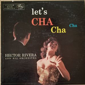 HECTOR RIVERA / エクトル・リベラ / LET'S CHA CHA CHA