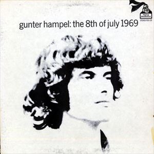 GUNTER HAMPEL / ギュンター・ハンペル / 8TH OF JULY 1969