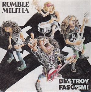 RUMBLE MILITIA / ランブル・ミリティア / DESTROY FASCISM
