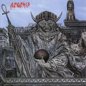 APOPHIS / DOWN IN THE VALLEY