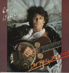 RON WOOD / ロン・ウッド / I CAN FEEL THE FIRE