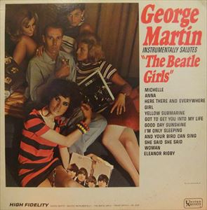 GEORGE MARTIN / ジョージ・マーティン / GEORGE MARTIN INSTRUMENTALLY SALUTES THE BEATLE GIRLS