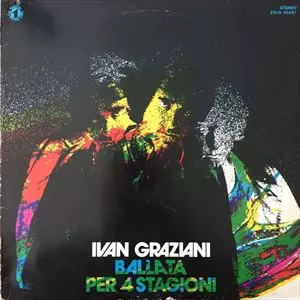 IVAN GRAZIANI / イヴァン・グラツィアーニ / BALLATA PER 4 STAGIONI