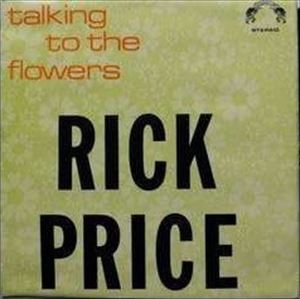 RICK PRICE / リック・プライス / TALKING TO THE FLOWERS