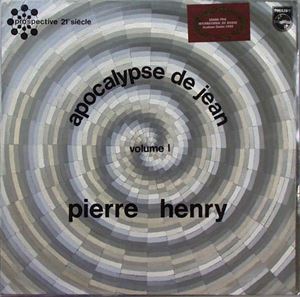 PIERRE HENRY / ピエール・アンリ / APOCALYPSE DE JEAN VOL.1