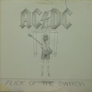 AC/DC / エーシー・ディーシー / FLICK OF THE SWITCH
