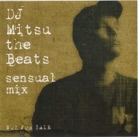 DJ MITSU THE BEATS (GAGLE) / ミツ・ザ・ビーツ / SENSUAL MIX