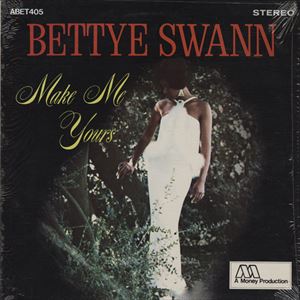 BETTYE SWANN / ベティ・スワン / MAKE ME YOURS