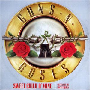 GUNS N' ROSES / ガンズ・アンド・ローゼズ / SWEET CHILD O' MINE