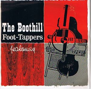 BOOTHILL FOOT-TAPPERS / JEALOUSY