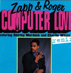 ZAPP & ROGER / ザップ&ロジャー / COMPUTER LOVE