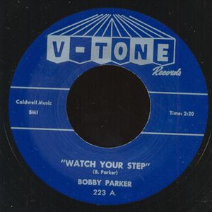 BOBBY PARKER / ボビー・パーカー / WATCH YOUR STEP