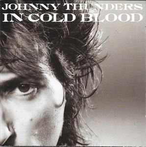 JOHNNY THUNDERS / ジョニー・サンダース / IN COLD BLOOD