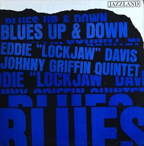 EDDIE LOCKJAW DAVIS / エディ・ロックジョウ・デイヴィス / BLUES UP & DOWN