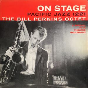 ON STAGE/BILL PERKINS/ビル・パーキンス｜JAZZ｜ディスクユニオン