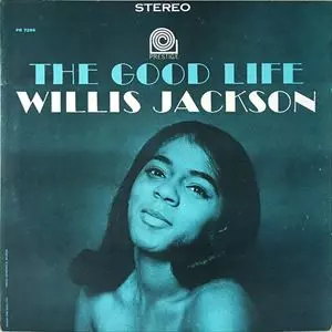 WILLIS JACKSON (WILLIS "GATOR" JACKSON) / ウィリス・ジャクソン (ウィリス"ゲイター・テイル"ジャクソン) / GOOD LIFE