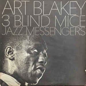 ART BLAKEY / アート・ブレイキー / 3 BLIND MICE
