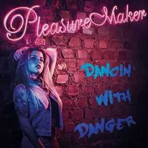 PLEASURE MAKER / プレジャー・メーカー / DANCIN' WITH DANGER