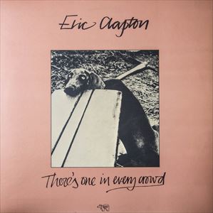 ERIC CLAPTON / エリック・クラプトン / THERE'S ONE IN EVERY CROWD